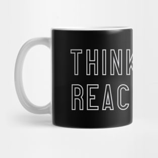 Think More React Less Mug